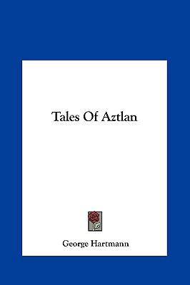 Tales of Aztlan 1161455248 Book Cover