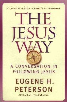 The Jesus Way. Eugene Peterson 0340863927 Book Cover