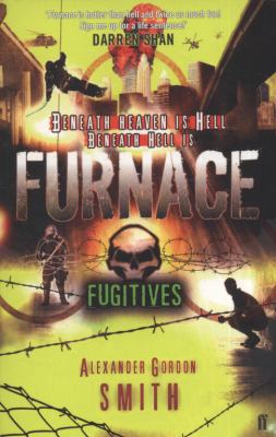 Fugitives. by Alexander Gordon Smith 0571259391 Book Cover