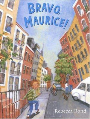 Bravo, Maurice! 0316105457 Book Cover