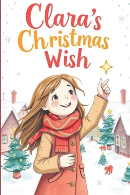 Clara's Christmas Wish B0DNHFJQ94 Book Cover