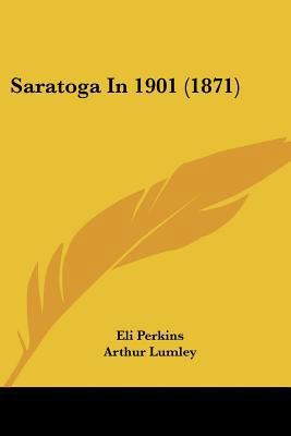Saratoga In 1901 (1871) 1120699118 Book Cover