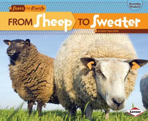 From Sheep to Sweater 0761365648 Book Cover