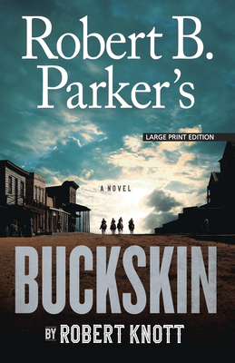 Robert B. Parker's Buckskin [Large Print] 1432847015 Book Cover