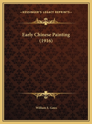 Early Chinese Painting (1916) 1169654452 Book Cover