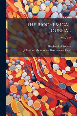 The Biochemical Journal; Volume 2 1148900942 Book Cover