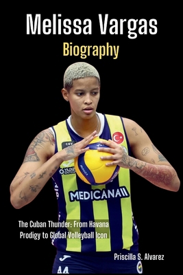 Melissa Vargas biography: The Cuban Thunder: Fr...            Book Cover