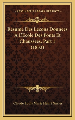 Resume Des Lecons Donnees A L'Ecole Des Ponts E... [French] 1167951670 Book Cover