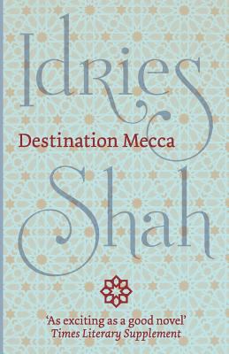 Destination Mecca 1784790575 Book Cover