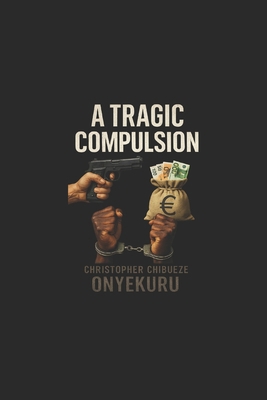 A Tragic Compulsion B0H6SKS7G6 Book Cover