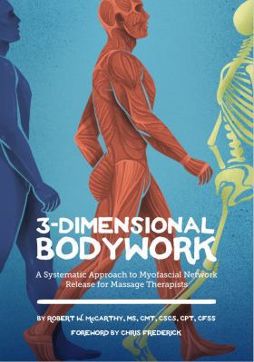 3-Dimensional Bodywork: A Systematic Approach t... 173343920X Book Cover