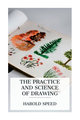 The Practice and Science of Drawing 8027388821 Book Cover