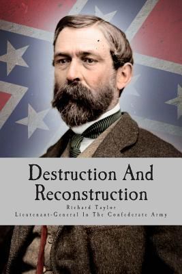 Destruction and Reconstruction: Personal Experi... 1500314994 Book Cover