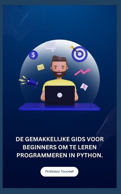 de Gemakkelijke Gids Voor Beginners Om Te Leren... [Dutch] B0CJ37NVL4 Book Cover