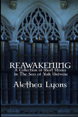 Reawakening: A Collection of Short Stories in t... 1963355059 Book Cover