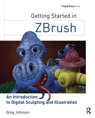 Getting Started in Zbrush: An Introduction to D... 1138428337 Book Cover