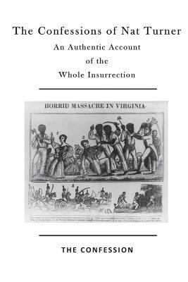 The Confessions of Nat Turner: An Authentic Acc... 1523642297 Book Cover