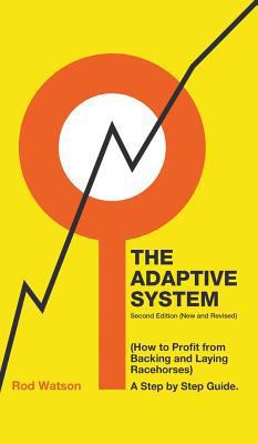 The Adaptive System: How to Profit from Backing... 1787196356 Book Cover