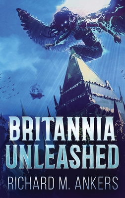 Britannia Unleashed [Large Print] 4824143802 Book Cover