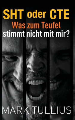 SHT oder CTE: Was zum Teufel stimmt nicht mit mir? [German] 1938475682 Book Cover
