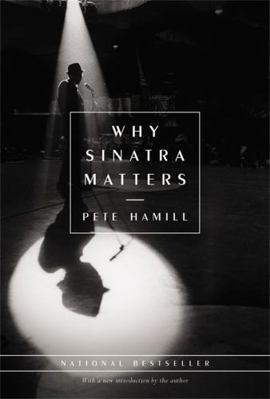 Why Sinatra Matters 0316347175 Book Cover