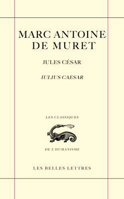 Marc Antoine de Muret: Jules Cesar [French] 225180126X Book Cover