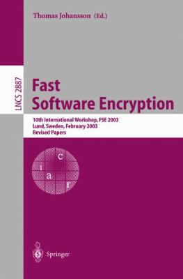 Fast Software Encryption: 10th International Wo... 3540204490 Book Cover