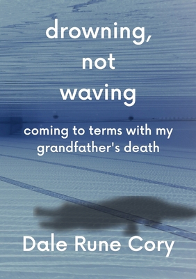 Drowning, Not Waving: Poetry Written While Watc... 1447737296 Book Cover