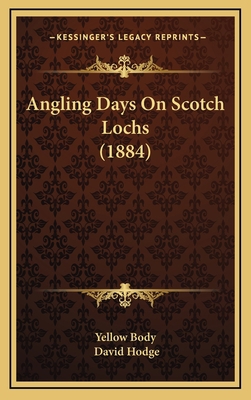 Angling Days On Scotch Lochs (1884) 116531617X Book Cover