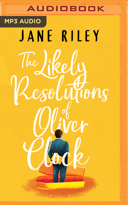 The Likely Resolutions of Oliver Clock 1799719561 Book Cover