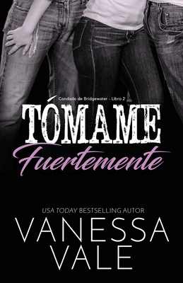 Tómame fuertemente: Letra grande [Spanish] 1795948086 Book Cover