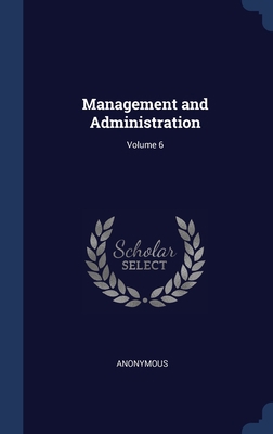 Management and Administration; Volume 6 1340022850 Book Cover