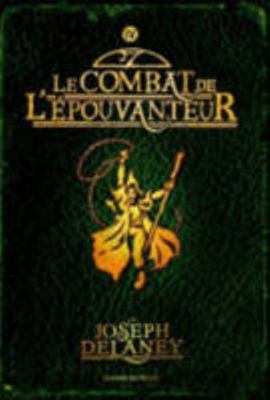 L'Épouvanteur, Tome 04: Le combat de l'Épouvanteur [French] 274702573X Book Cover
