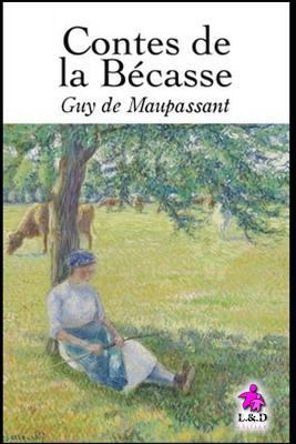 Contes de la B?casse [French] 1795101784 Book Cover