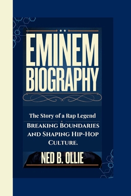 Eminem Biography: The Story of a Rap Legend-Bre... B0DMN7VC8K Book Cover