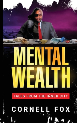 Mental Wealth: Tales From the Inner City 9693692888 Book Cover