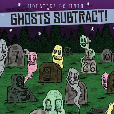 Ghosts Subtract! 1538232960 Book Cover