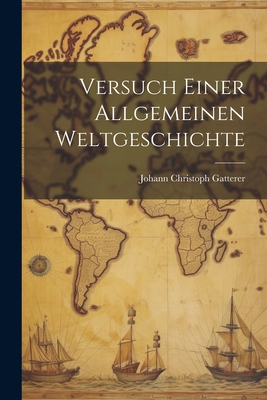Versuch Einer Allgemeinen Weltgeschichte 1021788163 Book Cover