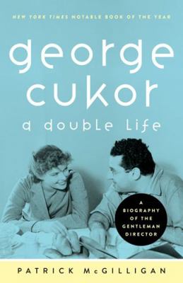 George Cukor: A Double Life 0816680388 Book Cover