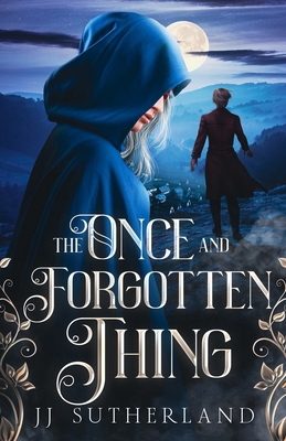 The Once and Forgotten Thing: An Arthurian Fant... 1738935906 Book Cover