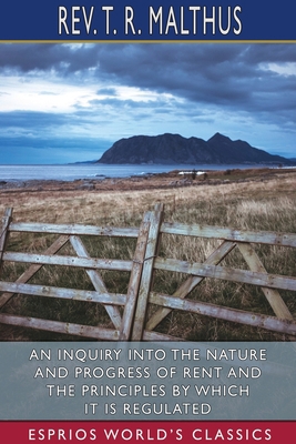 An Inquiry into the Nature and Progress of Rent... 1006959017 Book Cover
