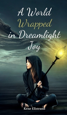 A World Wrapped in Dreamlight Joy B0DQ5QKXJC Book Cover
