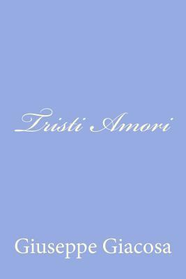 Tristi Amori [Italian] 1479324639 Book Cover