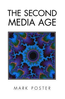 The Second Media Age 0745613950 Book Cover