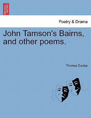 John Tamson's Bairns, and Other Poems. 1241052980 Book Cover