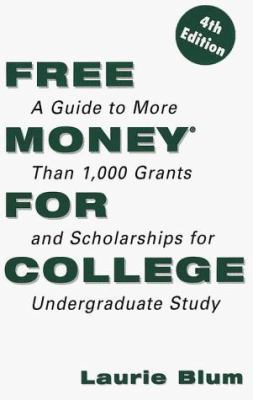 Free Money for College (4th ed) 0816034974 Book Cover