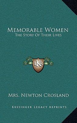 Memorable Women: The Story Of Their Lives 1163483850 Book Cover