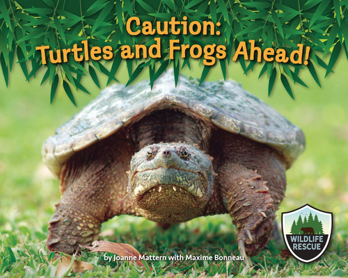 Caution: Turtles and Frogs Ahead! 1643711938 Book Cover