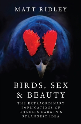Birds, Sex and Beauty: The Extraordinary Implic... 0063342987 Book Cover
