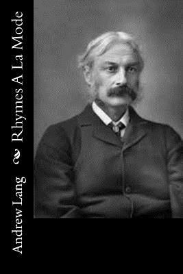 Rhymes A La Mode 1514840626 Book Cover